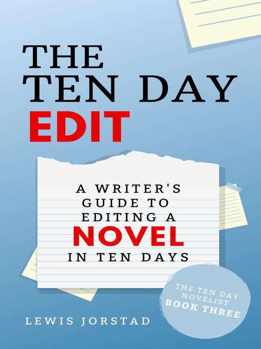 Title details for The Ten Day Edit by Lewis Jorstad - Wait list